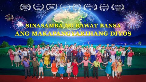 Christian Musical Drama | "Sinasamba ng Bawat Bansa Ang Makapangyarihang Diyos" (Tagalog Dubbed)