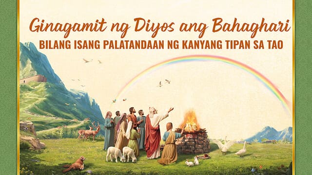 Ginagamit ng Diyos ang Bahaghari Bilang Isang Palatandaan ng Kanyang Tipan sa Tao
