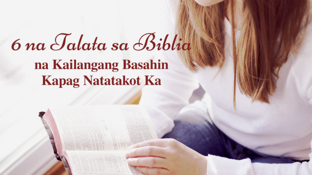 6 Na Talata Sa Biblia Na Kailangang Basahin Kapag Natatakot Ka