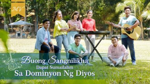 Buong Sangnilikha Dapat Sumailalim sa Dominyon ng Diyos