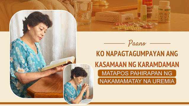 Paano Ko Napagtagumpayan ang Kasamaan ng Karamdaman Matapos Pahirapan ng Nakamamatay na Uremia