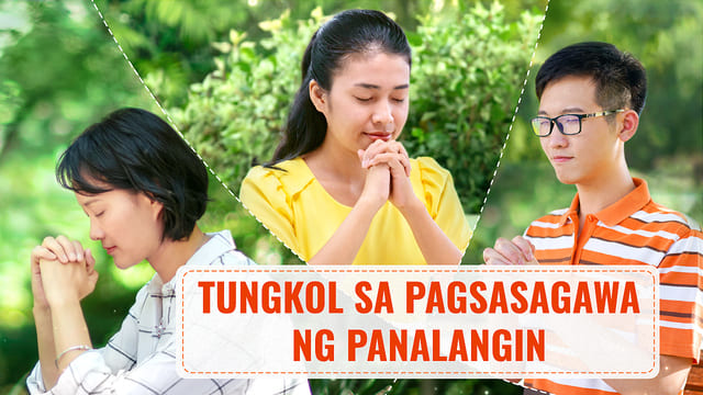 Tungkol sa Pagsasagawa ng Panalangin