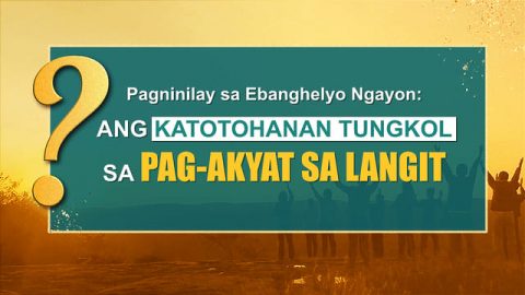 Pagninilay sa Ebanghelyo Ngayon: Ang Katotohanan Tungkol sa Pag-akyat sa Langit