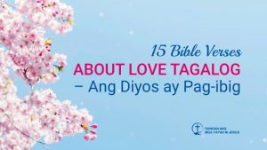 15 Bible Verses about Love Tagalog  Ang Diyos ay Pagibig  Sundan ang