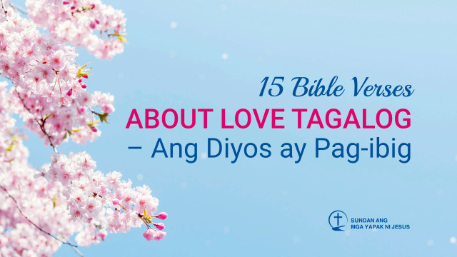 15-bible-verses-about-love-tagalog-ang-diyos-ay-pag-ibig-sundan-ang