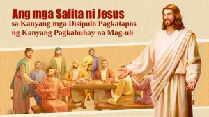Ang mga Salita ni Jesus sa Kanyang mga Disipulo Pagkatapos ng Kanyang