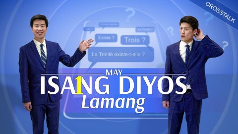 Tagalog Christian Crosstalk | "May Isang Diyos Lamang"