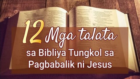 12 Mga talata sa Bibliya Tungkol sa Pagbabalik ni Jesus