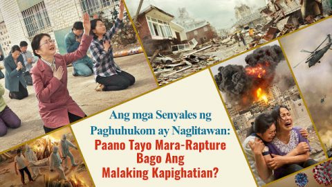 Mga Senyales ng Paghuhukom ay Lumitaw: Paano Tayo Mara-rapture Bago ang Malaking Kapighatian?