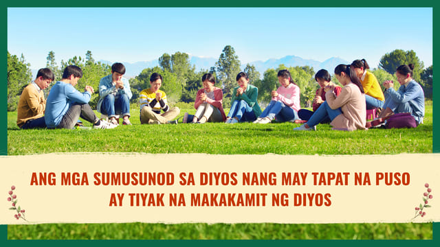 Ang mga Sumusunod sa Diyos Nang may Tapat na Puso ay Tiyak na Makakamit ng Diyos
