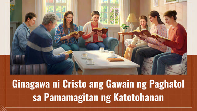 Ginagawa ni Cristo ang Gawain ng Paghatol sa Pamamagitan ng Katotohanan