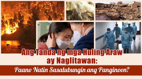 Ang Tanda ng mga Huling Araw ay Naglitawan: Paano Natin Sasalubungin ang Panginoon?