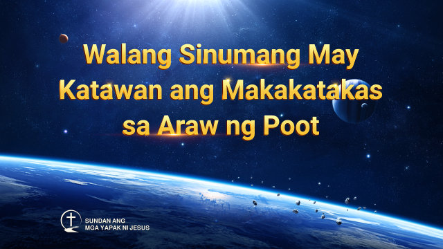Walang Sinumang May Katawan ang Makakatakas sa Araw ng Poot