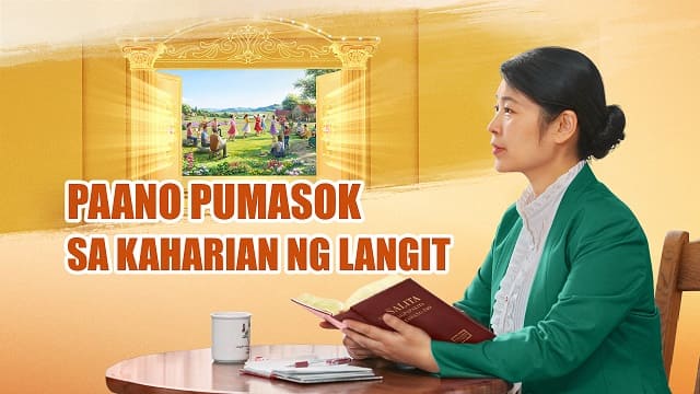 Paano Pumasok sa Kaharian ng Langit