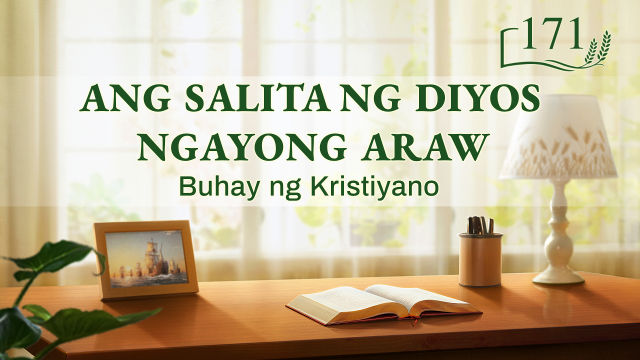 Ang Salita ng Diyos Ngayong Araw | "Tungkol sa Pagkasangkapan ng Diyos