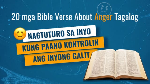 20 mga Bible Verse About Anger Tagalog - Nagtuturo sa Inyo Kung Paano Kontrolin ang Inyong Galit