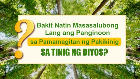Bakit Natin Masasalubong Lang ang Panginoon sa Pamamagitan ng Pakikinig sa Tinig ng Diyos?