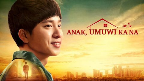 Tagalog Full Christian Movie | "Anak, Umuwi Ka Na!"